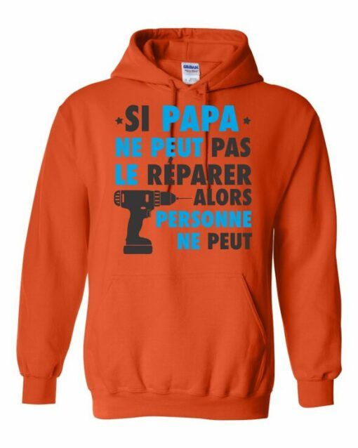 SI PAPA NE PEUT PAS LE REPARER  - Adult Hooded Sweatshirt (Unisex)