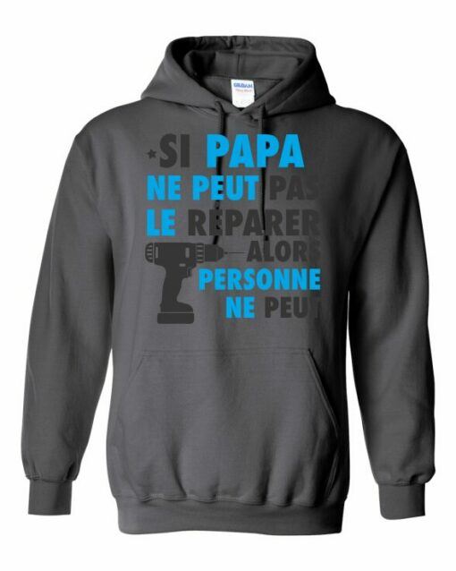 SI PAPA NE PEUT PAS LE REPARER  - Adult Hooded Sweatshirt (Unisex)