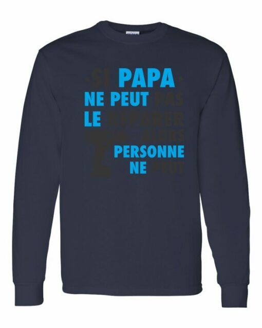 SI PAPA NE PEUT PAS LE REPARER  - Adult Long Sleeve Round-neck T-shirt