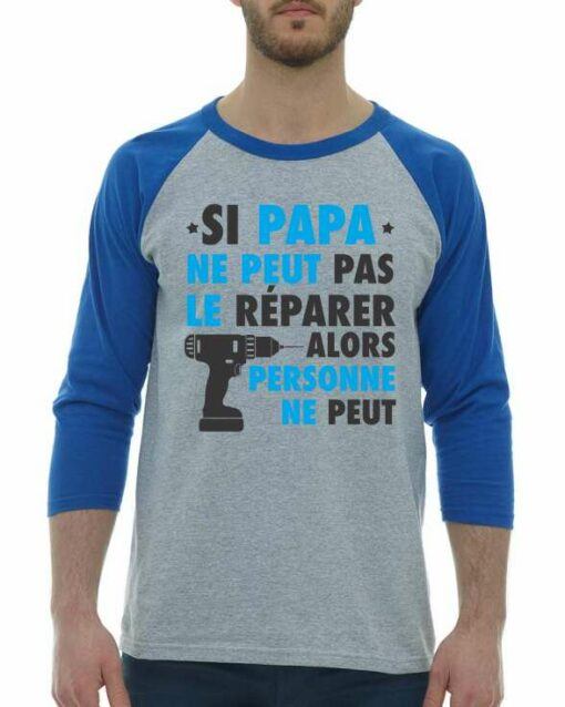 SI PAPA NE PEUT PAS LE REPARER  - Chandail De Baseball Manche 3/4 Pour Adultes