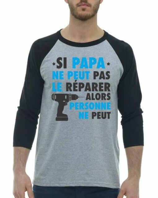 SI PAPA NE PEUT PAS LE REPARER  - Chandail De Baseball Manche 3/4 Pour Adultes