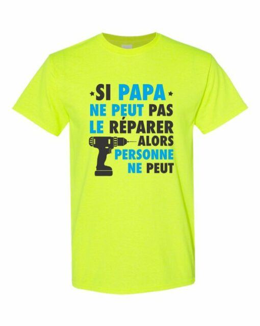 SI PAPA NE PEUT PAS LE REPARER - T-shirt Col Rond Pour Adultes