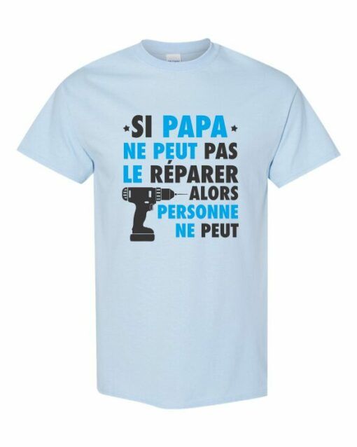 SI PAPA NE PEUT PAS LE REPARER - T-shirt Col Rond Pour Adultes