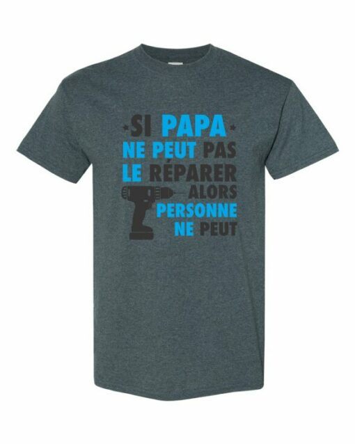 SI PAPA NE PEUT PAS LE REPARER - T-shirt Col Rond Pour Adultes